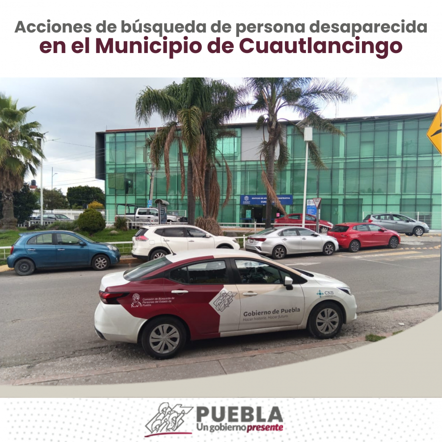 Como parte de nuestro trabajo realizamos Acciones de Búsqueda de Personas Desaparecidas en el Municipio de Cuautlancingo, en coordinación con autoridades Federales, Estatales, Municipales y familiares