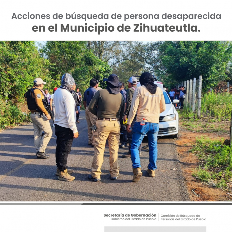 Como parte de nuestro trabajo realizamos Acciones de Búsqueda de Personas Desaparecidas en el municipio de Zihuateutla, en coordinación con autoridades Estatales, locales y familiares.