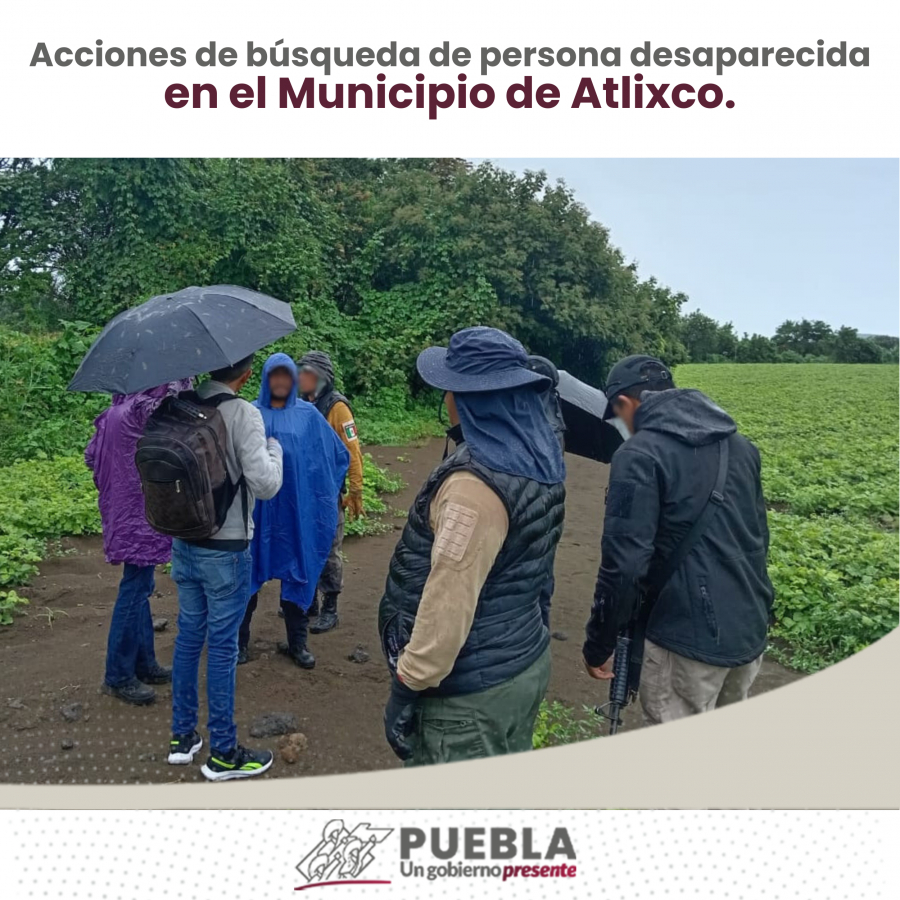 Como parte de nuestro trabajo realizamos Acciones de Búsqueda de Personas Desaparecidas en el Municipio de Atlixco, en coordinación con autoridades Federales, Estatales, Municipales y familiares